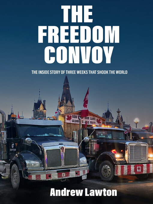 Title details for The Freedom Convoy by Andrew Lawton - Wait list